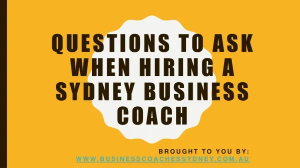 Questions To Ask When Hiring A Small Business Coach Sydney