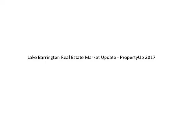 Lake Barrington Real Estate Market Update - PropertyUp 2017