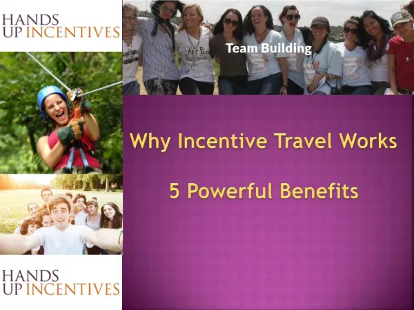 Why Incentive Travel Works - 5 Powerful Benefits