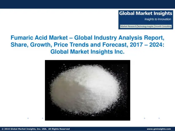 Global Fumaric Acid Market Trends, Competitive Analysis, Research Report 2024