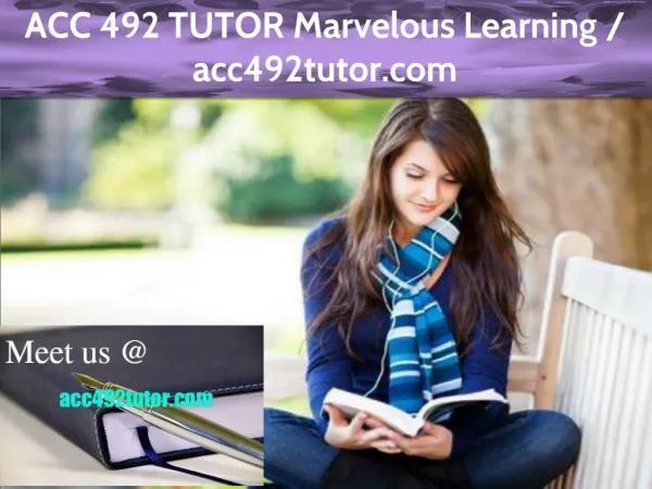 ACC 492 TUTOR Marvelous Learning / acc492tutor.com