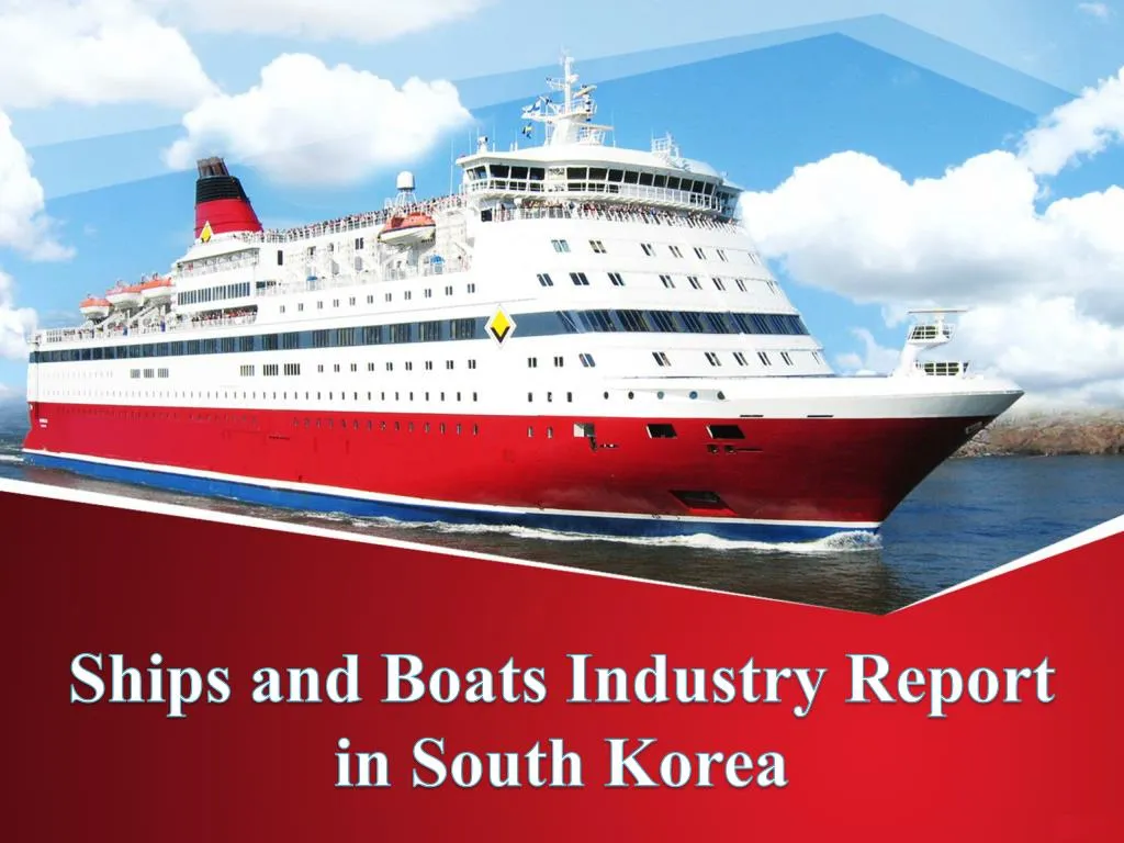 ships and boats industry report in south korea