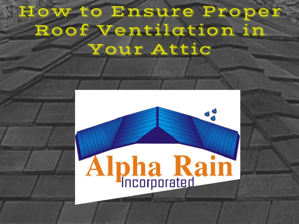 how to ensure proper roof ventilation in your