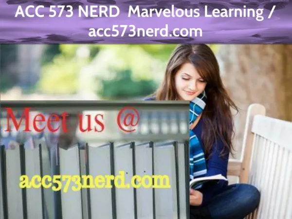 ACC 573 NERD Marvelous Learning / acc573nerd.com