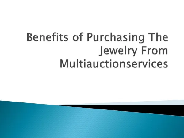 Multiauctionservices Jewelry - Benefits of Purchasing The Jewelry From Multi Auction Services
