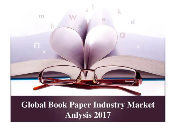 Global Book Paper Industry Market Anlysis 2017