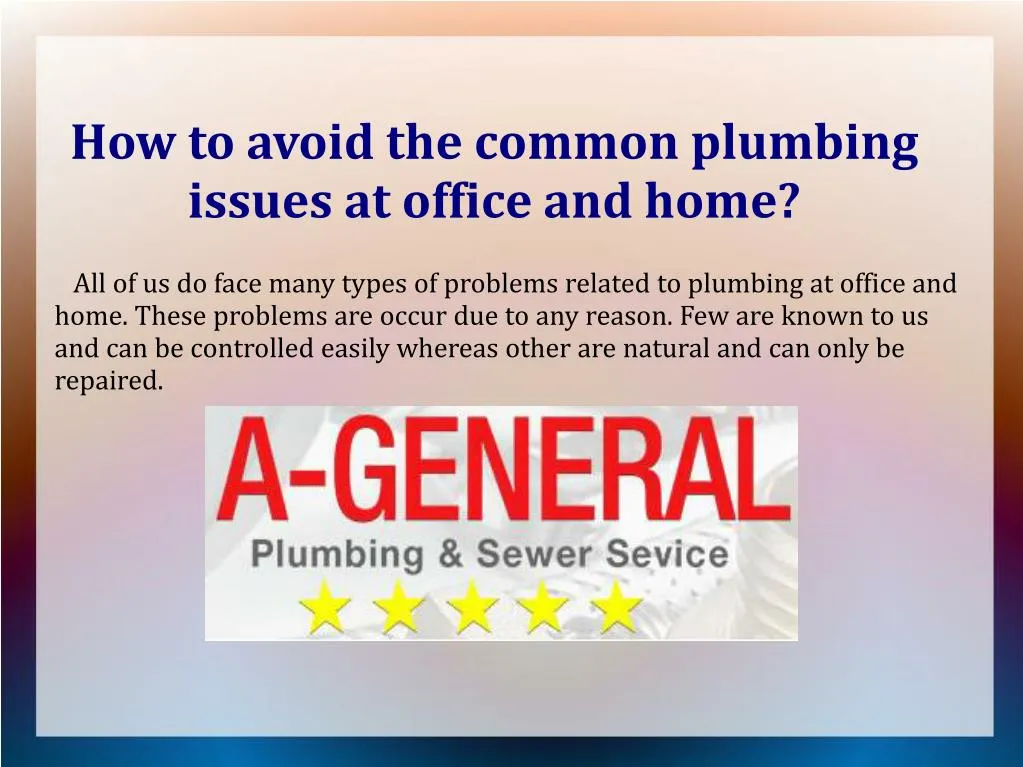 how to avoid the common plumbing issues at office and home