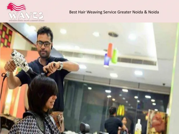 Best Hair Weaving Service Greater Noida & Noida