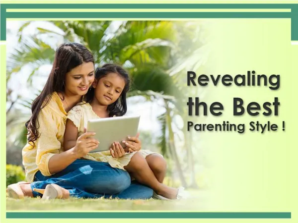 Revealing The Best Parenting Styles