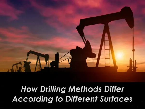 How Drilling Methods Differs According To Surface Type