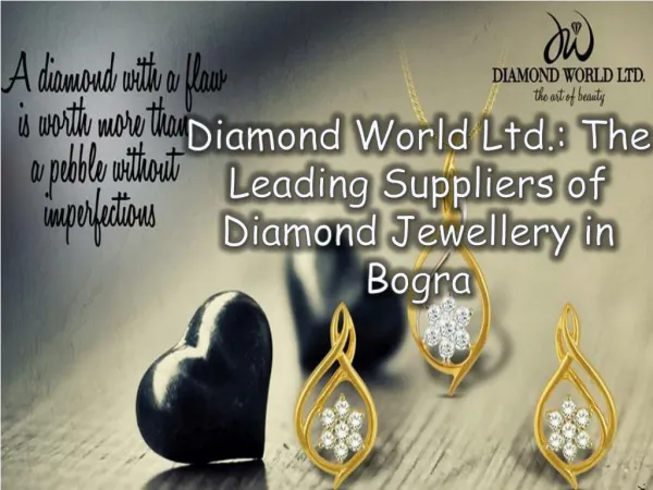Diamond World Ltd.: The Leading Suppliers of Diamond Jewellery in Bogra