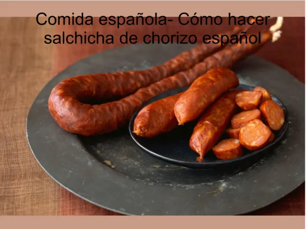Comida española- cómo hacer salchicha de chorizo ​​español