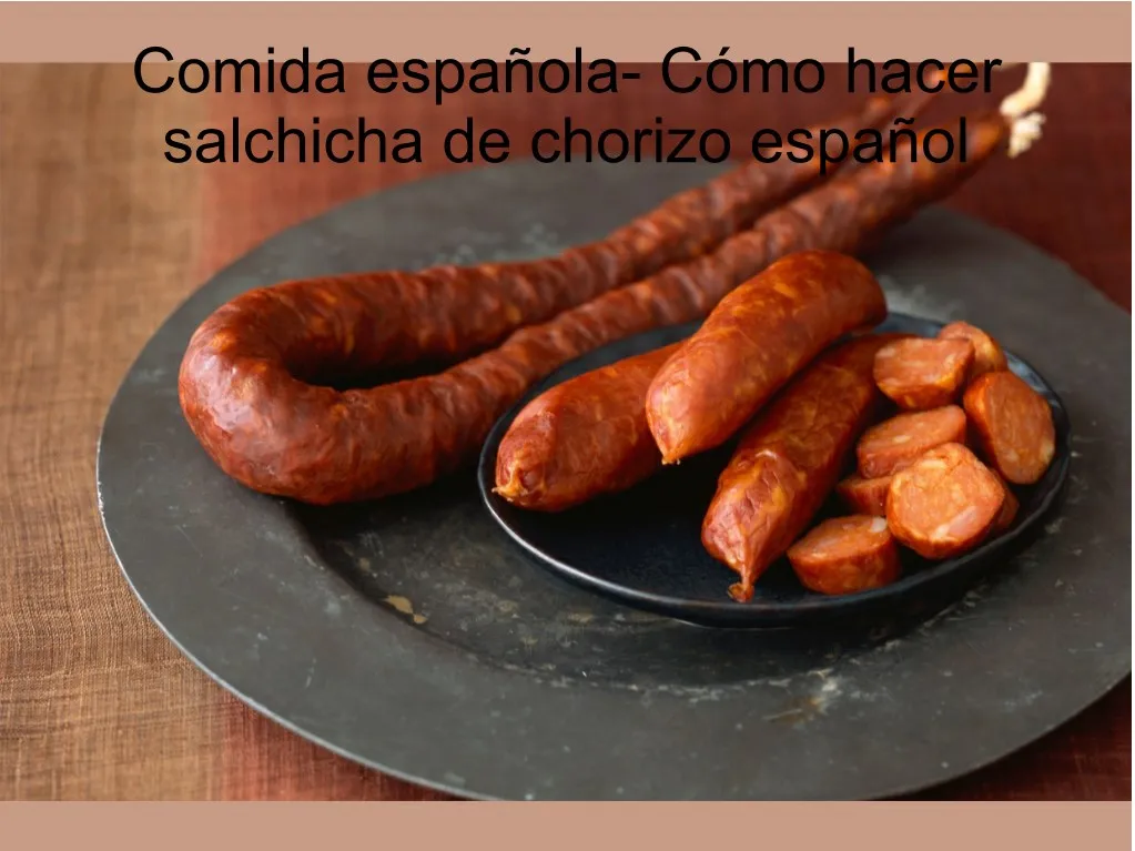 comida espa ola c mo hacer salchicha de chorizo