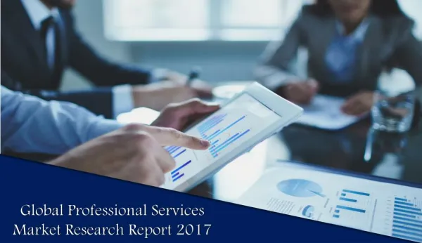 Global Professional Services Market Research Report 2017| Aarkstore