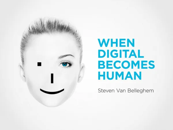 When Digital becomes Human