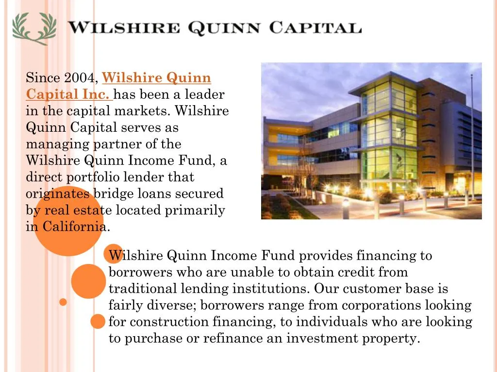 since 2004 wilshire quinn capital inc has been