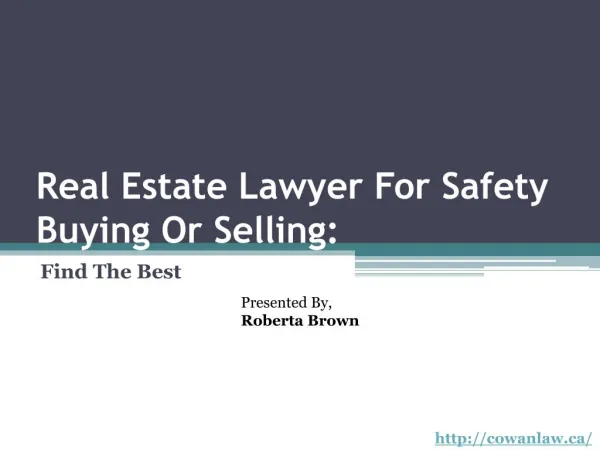 Find The Best Real Estate Lawyer For Safety Buying Or Selling