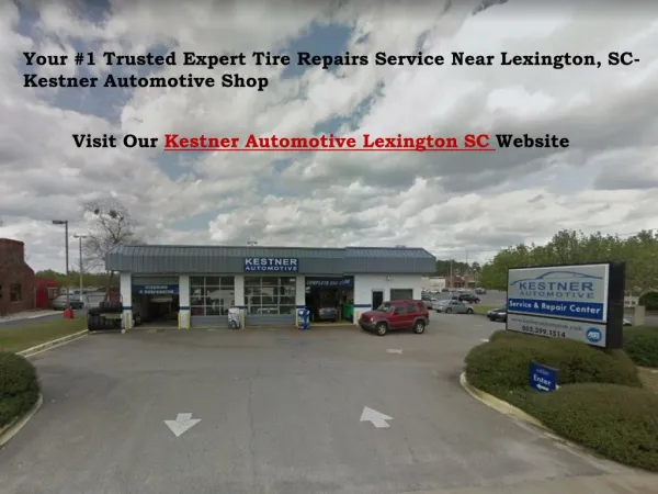 Kestner Automotive Shop: Your #1 Trusted Experts Tire Repairs Service near Lexington SC