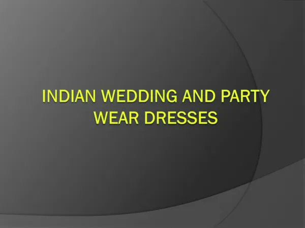 Indian Wedding and Party Wear Dresses