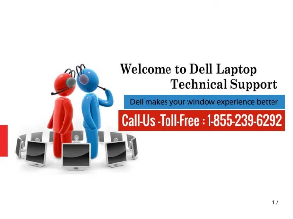 Dial Dell Laptop Support Service Number 1-855-239 -6292 to Get Instant Result for Dell Laptop Issue