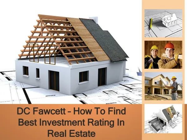 DC Fawcett - How To Find Best Investment Rating In Real Estate