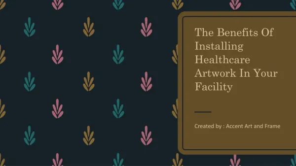 The Benefits Of Installing Healthcare Artwork In Your Facility