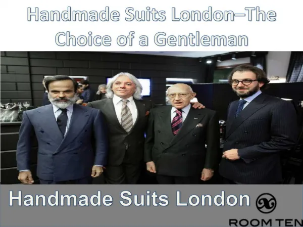 Handmade Suits London–The Choice of a Gentleman