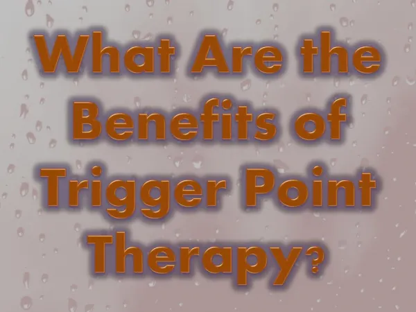 What Are the Benefits of Trigger Point Therapy?