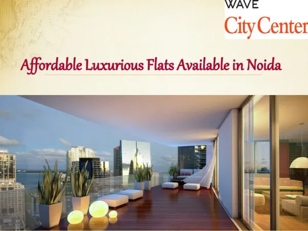 Affordable Luxurious Flats Available in Noida