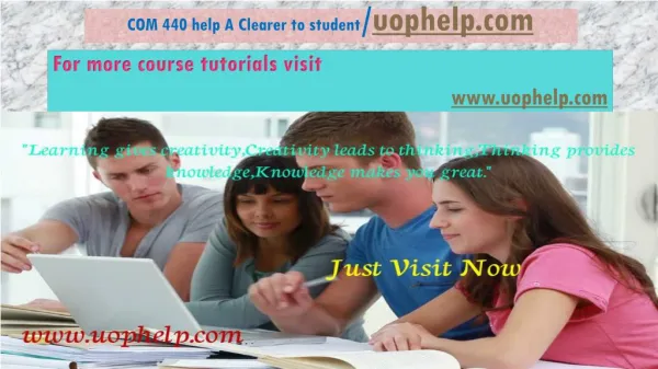 COM 440 help A Clearer to student/uophelp.com