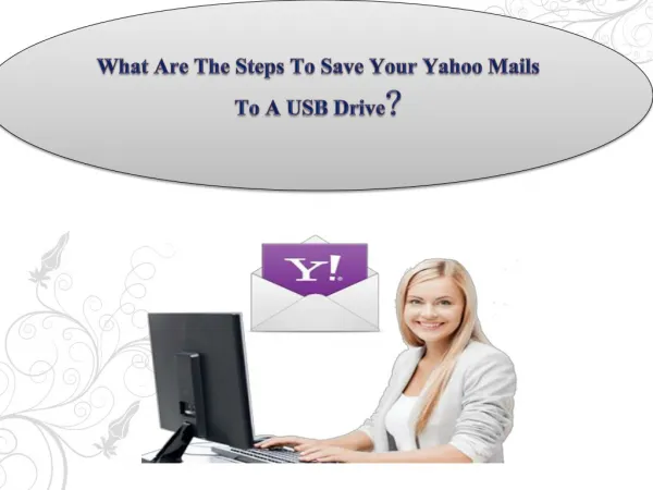 What Are The Steps To Save Your Yahoo Mails To A USB Drive?