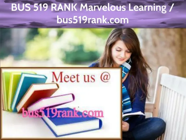 BUS 519 RANK Marvelous Learning /bus519rank.com