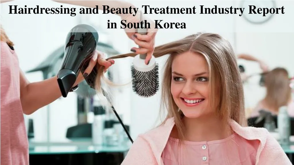 hairdressing and beauty treatment industry report