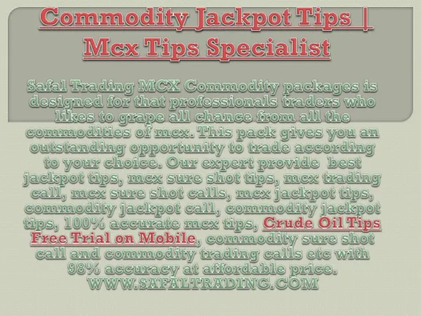 Commodity Jackpot Tips, Crude Oil Tips Free Trial on Mobile Call @ 91-9205917204