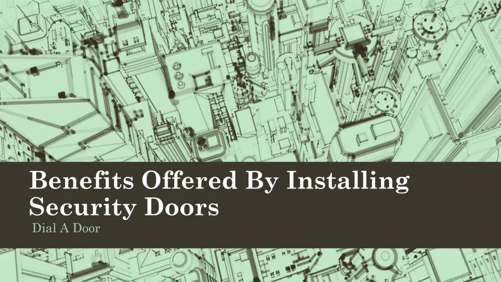 benefits offered by installing security doors