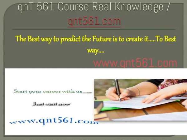 QNT 561 Course Real Knowledge / qnt561.com