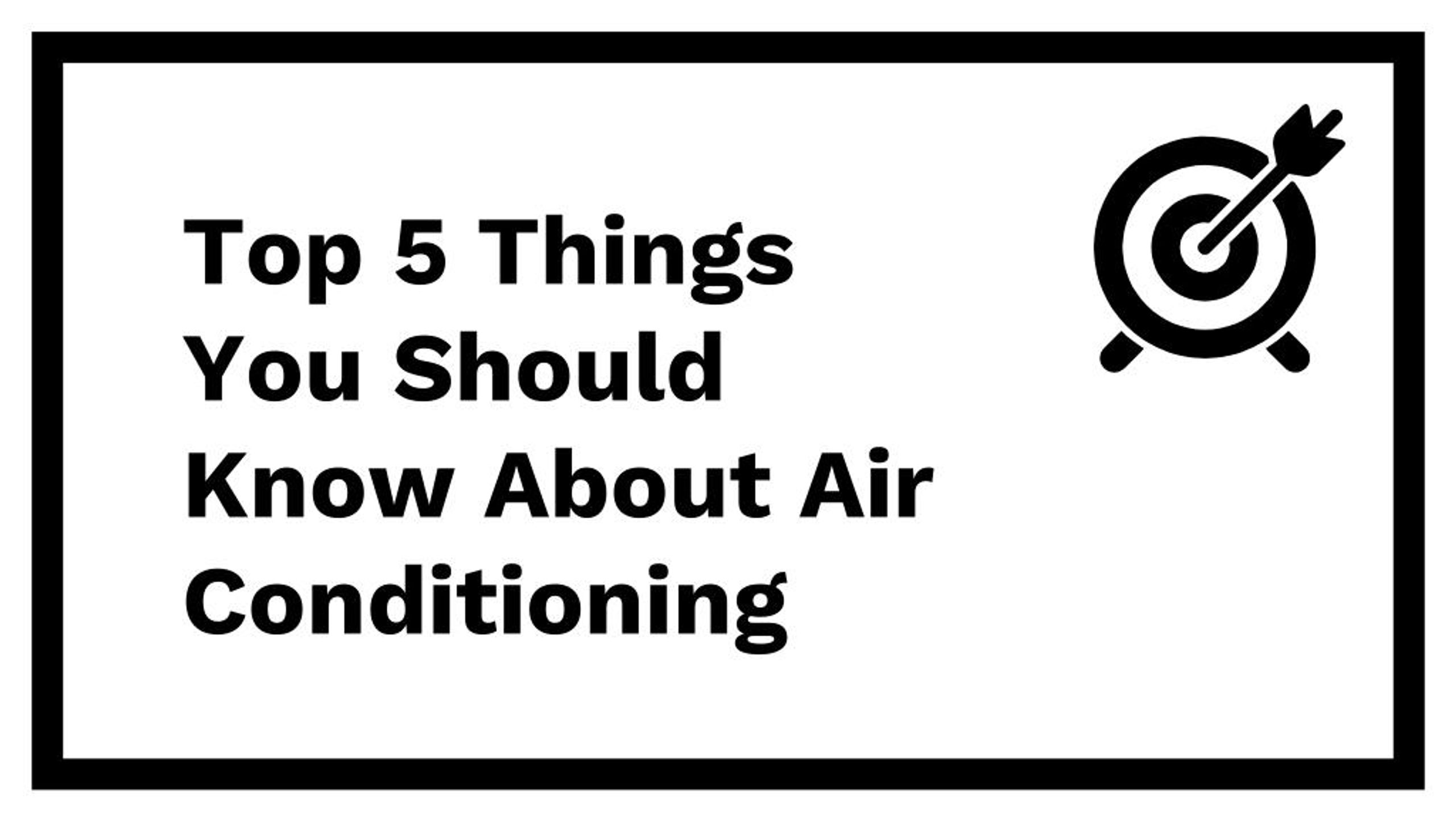 PPT - Top 5 Things You Should Know About Air Conditioning PowerPoint ...