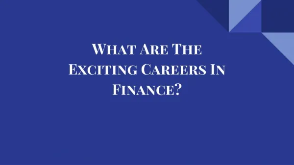 What Are The Exciting Careers In Finance?