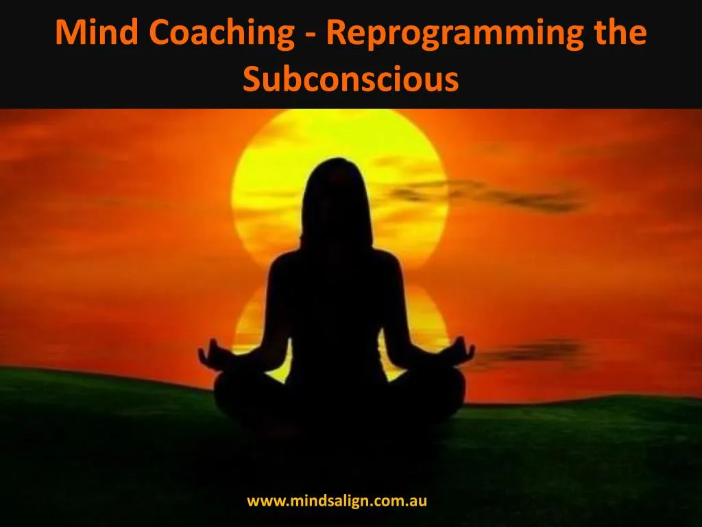 mind coaching reprogramming the subconscious