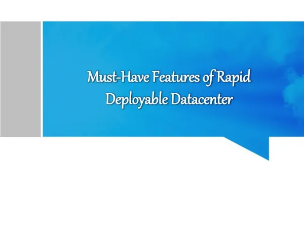 Must-Have Features of Rapid Deployable Datacenter
