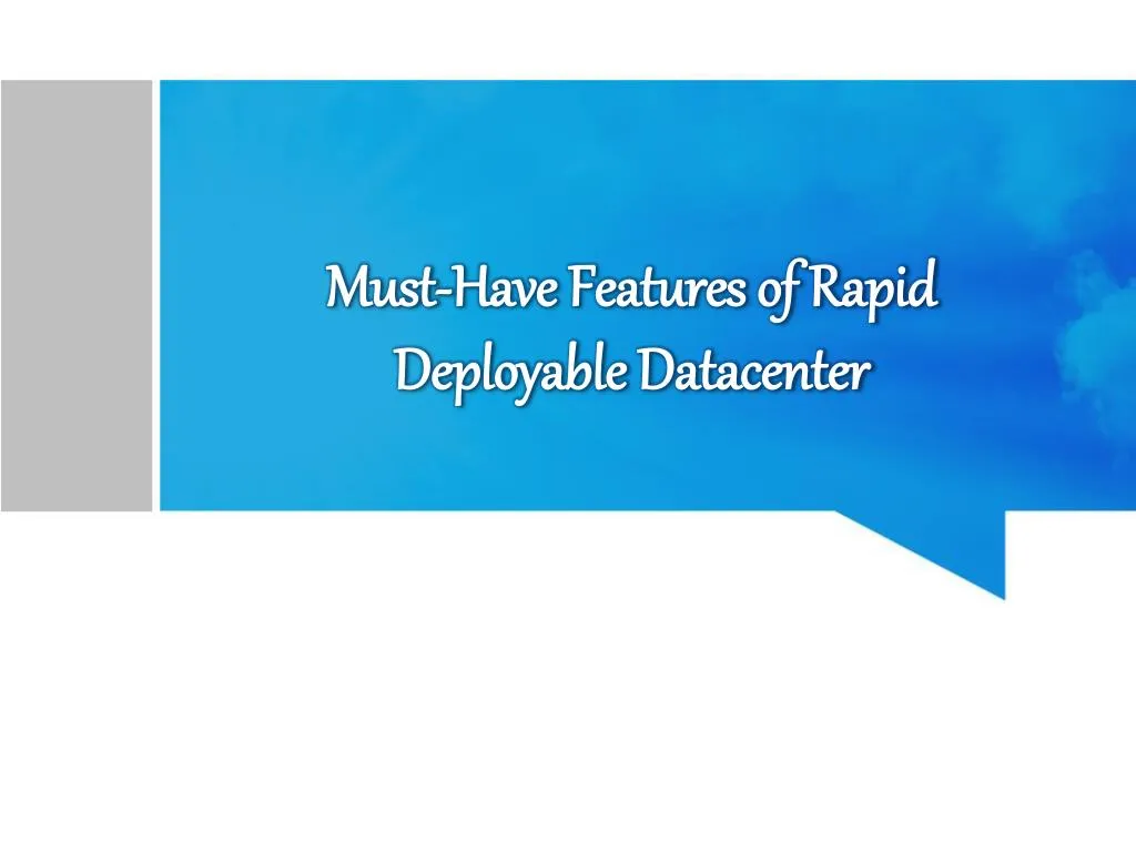 must have features of rapid deployable datacenter