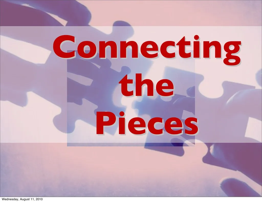 connecting the pieces