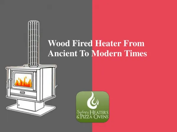 Wood Fired Ovens From Ancient To Modern Time