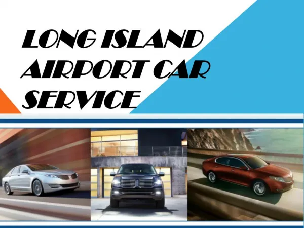 Long Island Airport Shuttle Service Is Now Easy To Procure With Lincoln Airport Service By Your Side