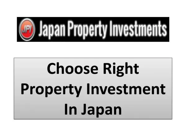 Choose Right Property Investment In Japan