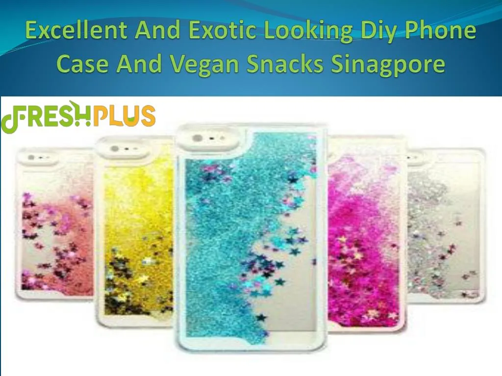 excellent and exotic looking diy phone case and vegan snacks sinagpore