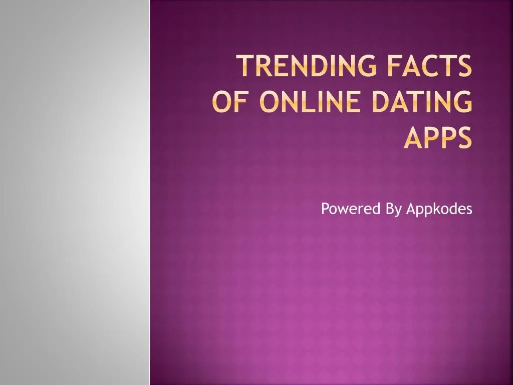 trending facts of online dating apps