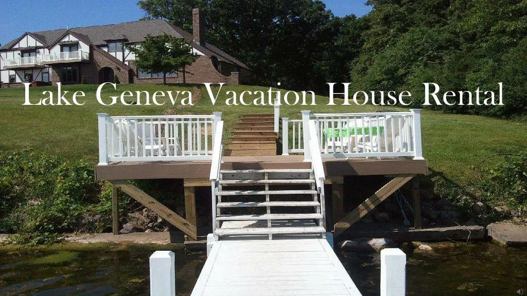 lake geneva vacation house rental