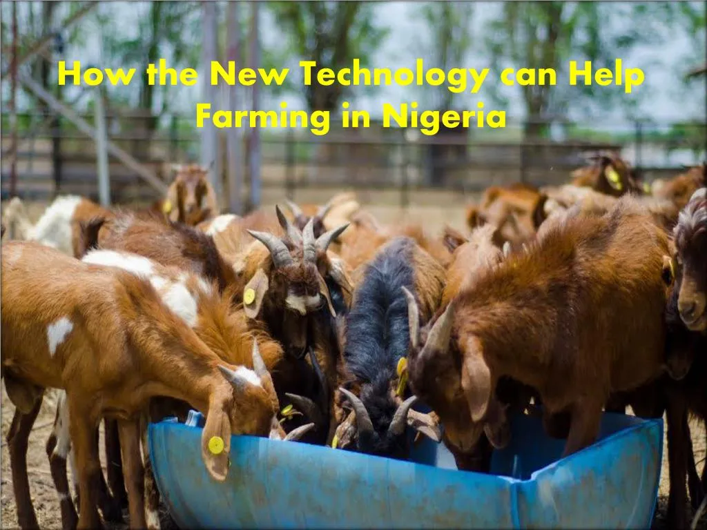 how the new technology can help farming in nigeria
