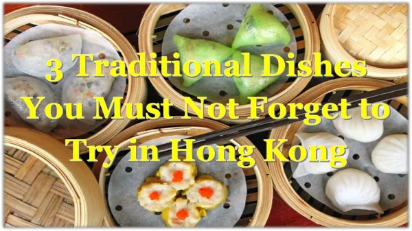 3 Traditional Dishes You Must Not Forget to Try in Hong Kong